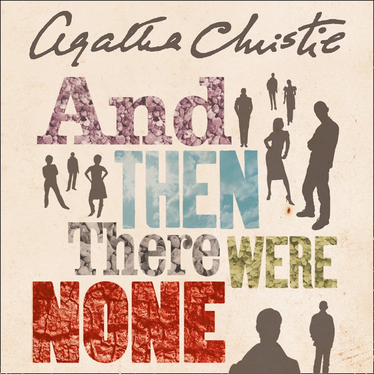 Cover image for And Then There Were None: The best-selling murder mystery of all time, isbn: 9780007250110