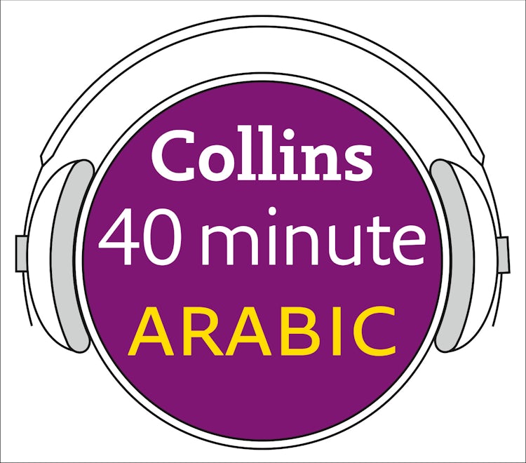 Cover image for Arabic in 40 Minutes: Learn to speak Arabic in minutes with Collins, isbn: 9780007253609