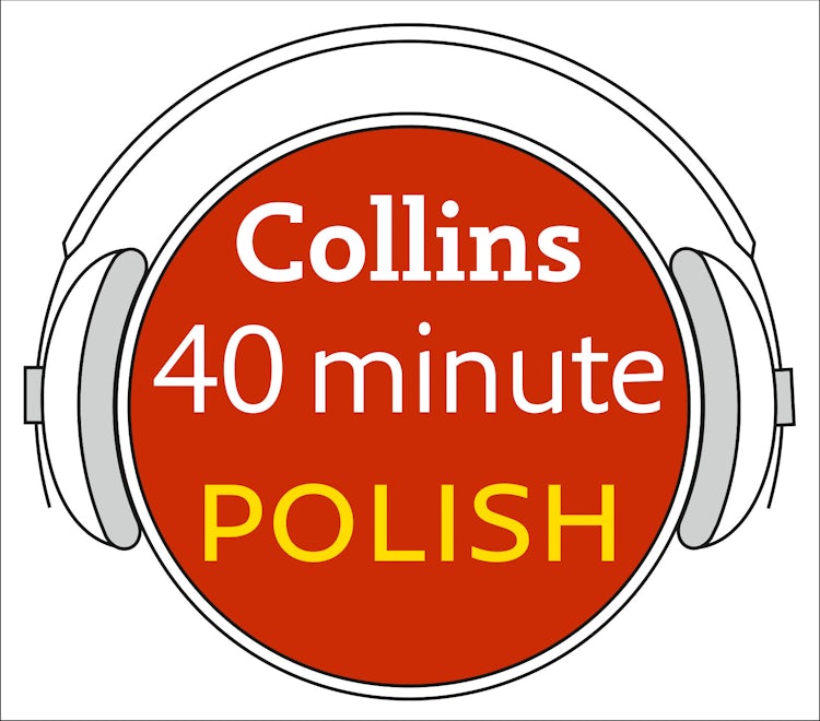 Cover image for Polish in 40 Minutes: Learn to speak Polish in minutes with Collins, isbn: 9780007253661