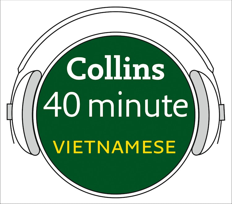 Cover image for Vietnamese in 40 Minutes: Learn to speak Vietnamese in minutes with Collins, isbn: 9780007253685
