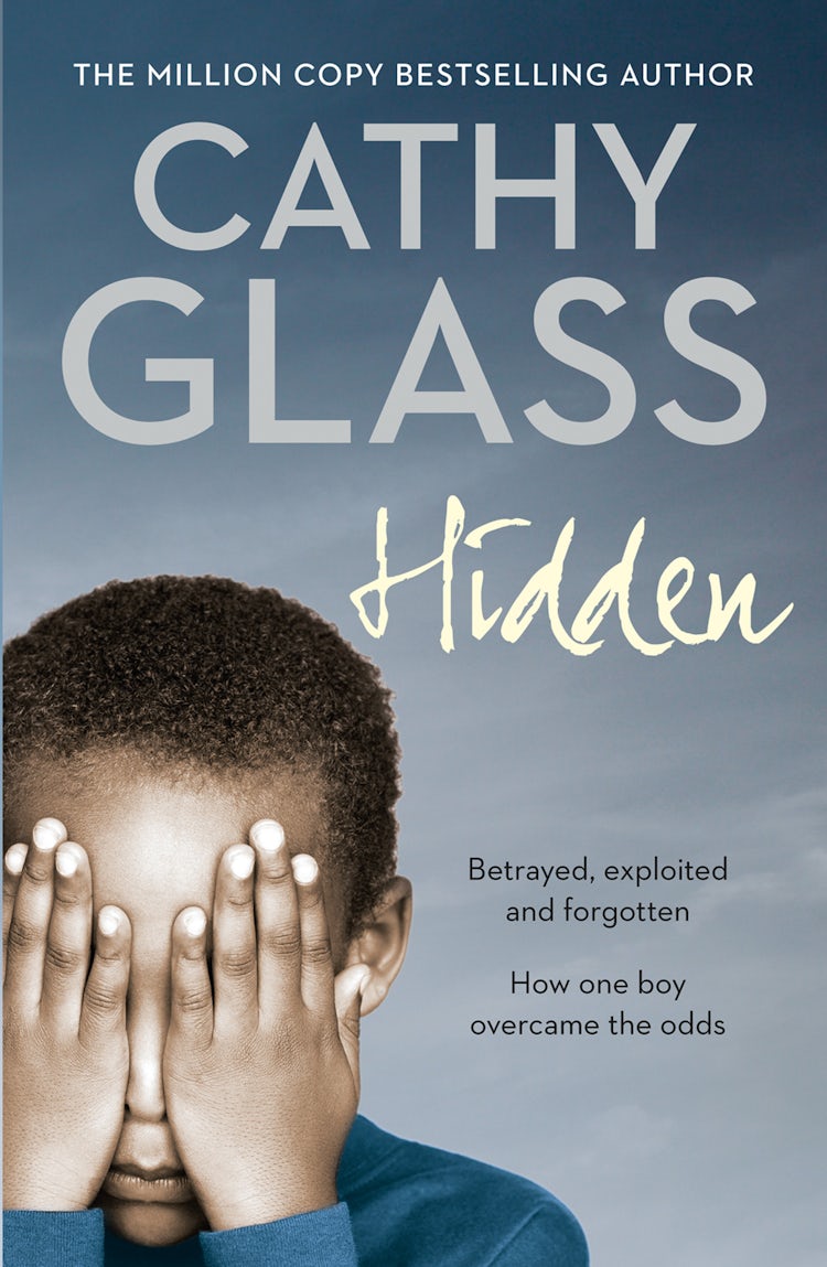 Cover image for Hidden: Betrayed, Exploited And Forgotten. How One Boy Overcame the Odds ., isbn: 9780007260980