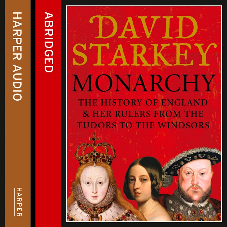 Cover image for Monarchy: England and her Rulers from the Tudors to the Windsors, isbn: 9780007263141