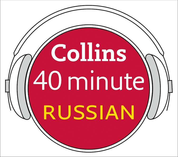 Cover image for Russian in 40 Minutes: Learn to speak Russian in minutes with Collins, isbn: 9780007263370