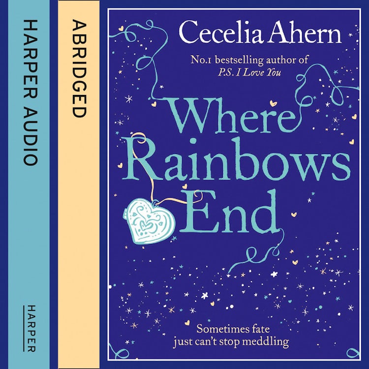 Cover image for Where Rainbows End: The heartwarming, bestselling romance novel, now streaming on Amazon Prime, isbn: 9780007265404
