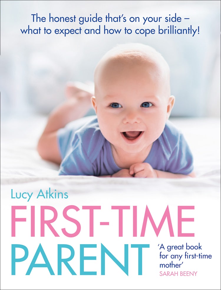 Cover image for First-time Parent: The Honest Guide To Coping Brilliantly and Staying Sa ne for your Baby's First Year, isbn: 9780007269440