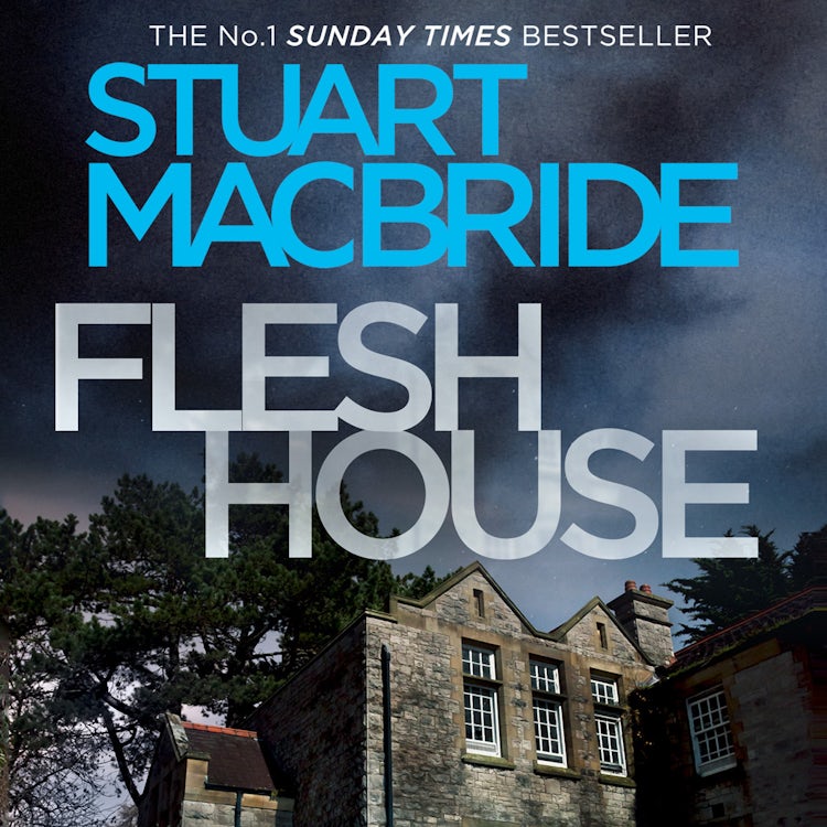 Cover image for Flesh House: The fourth Logan McRae thriller No.1 in Sunday Times bestseller Scottish detective crime series (Logan McRae, Book 4), isbn: 9780007270668