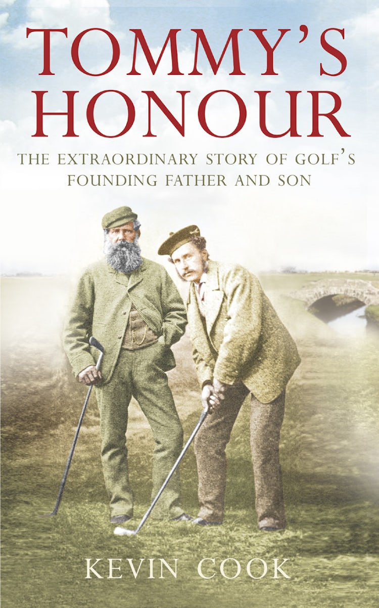 Cover image for Tommy's Honour: The Extraordinary Story of Golf's Founding Father and So n, isbn: 9780007271245