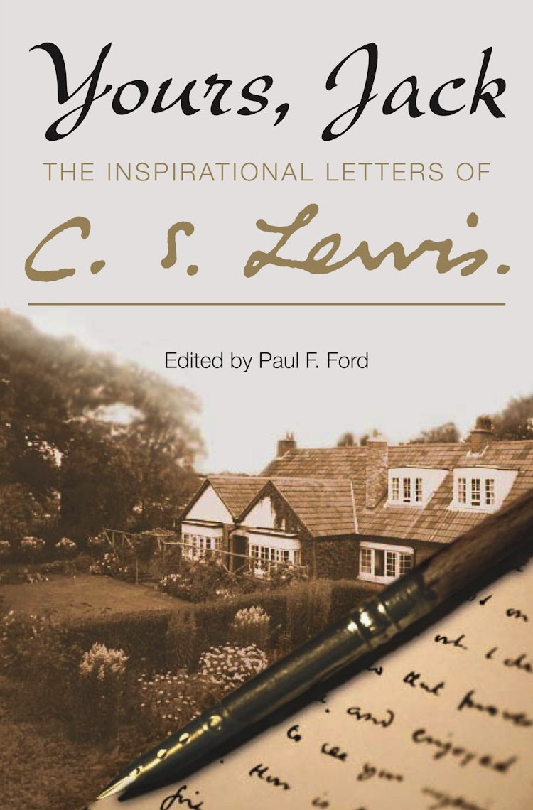 Cover image for Yours, Jack: The Inspirational Letters of C. S. Lewis Letters, isbn: 9780007272365