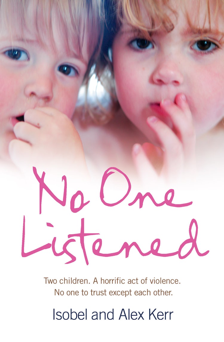 Cover image for No One Listened: Two Children Caught In A Tragedy With Noone Else To Trust But Each Other, isbn: 9780007272471