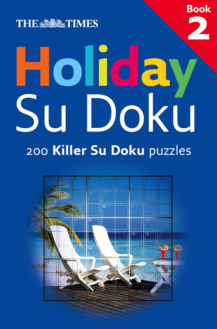 Cover image for The Times: Holiday Su Doku Book 2: 200 Killer Su Doku Puzzles, isbn: 9780007275656