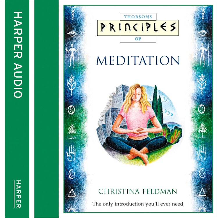Cover image for Meditation: The Only Introduction You’ll Ever Need (Principles of), isbn: 9780007276974