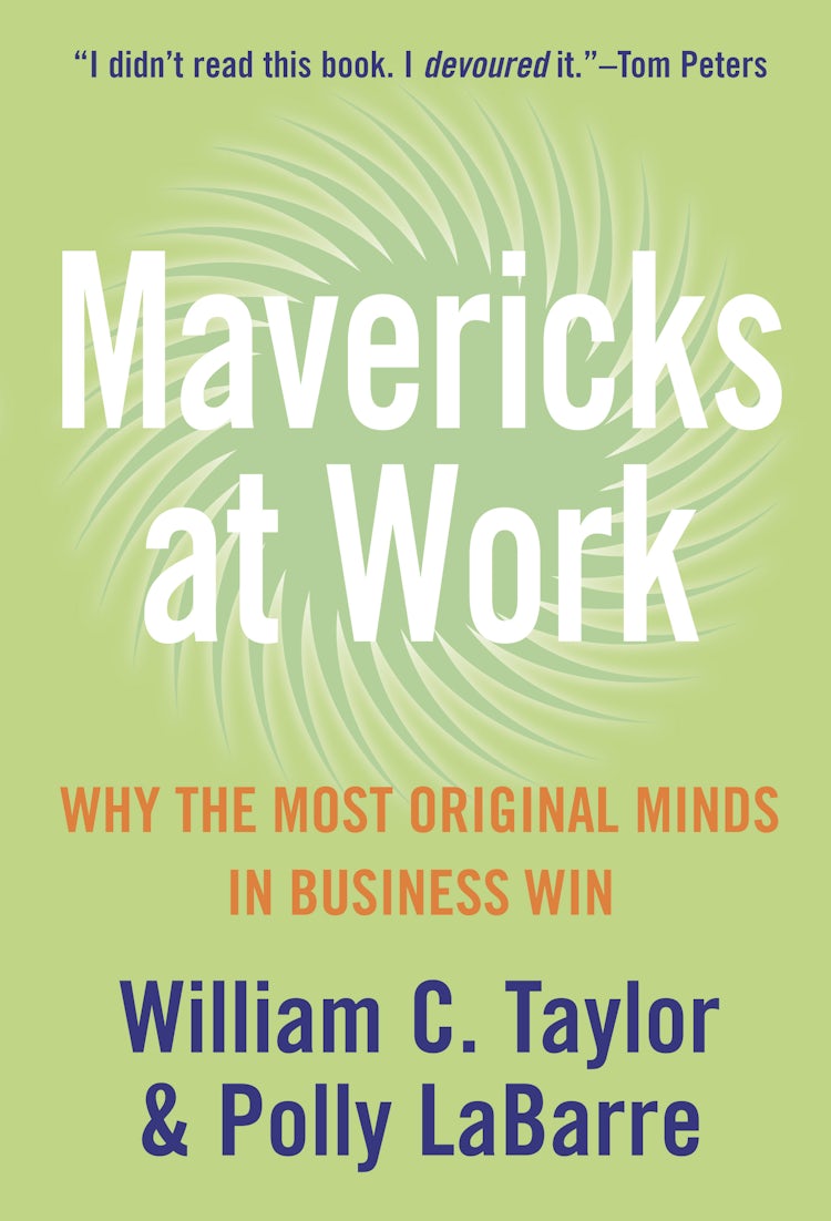 Cover image for Mavericks at Work: Why the most original minds in business win, isbn: 9780007283842