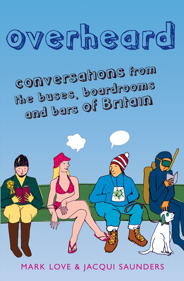 Cover image for Overheard: Conversations from the Buses, Banks and Bars of Britain, isbn: 9780007284276