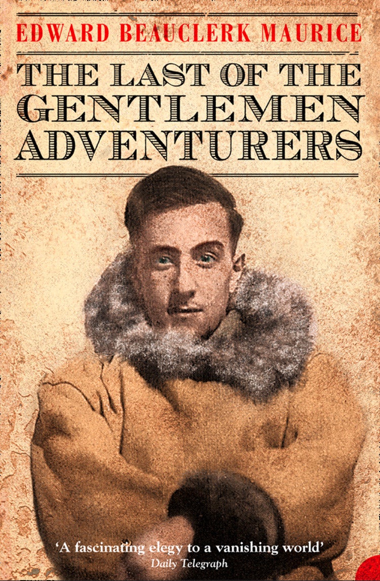 Cover image for The Last of the Gentlemen Adventurers: Coming of Age in the Arctic, isbn: 9780007285631