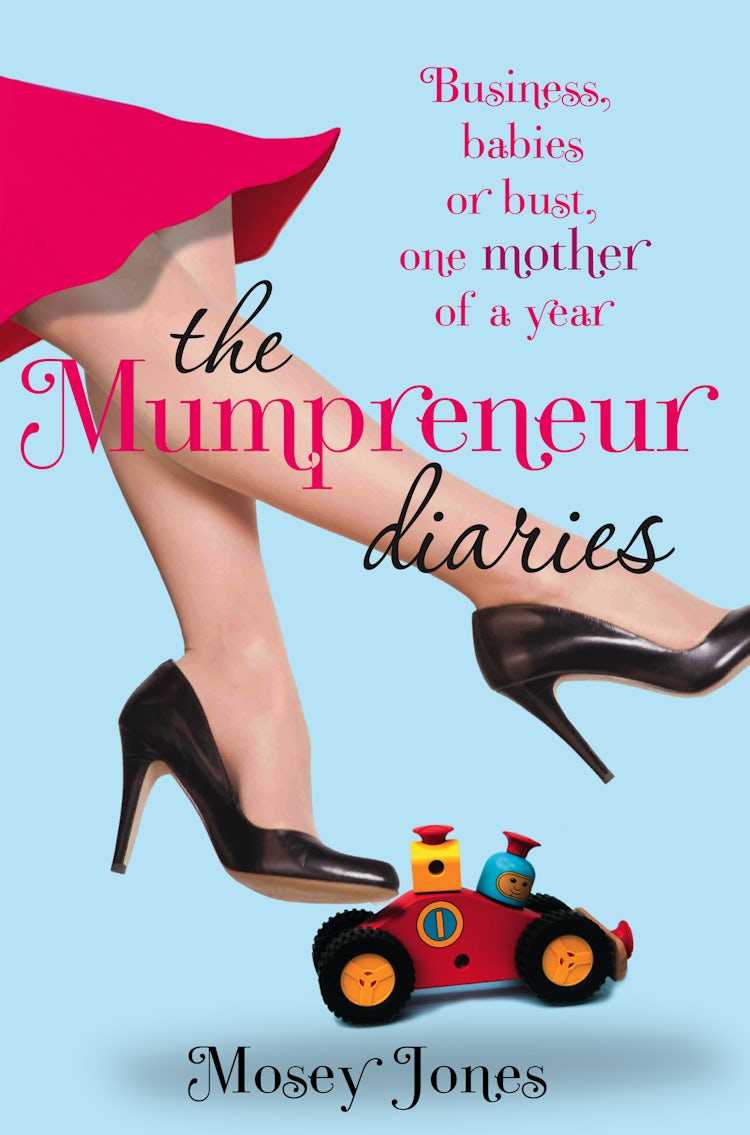 Cover image for The Mumpreneur Diaries: Business, Babies or Bust - One Mother of the Yea r, isbn: 9780007298792
