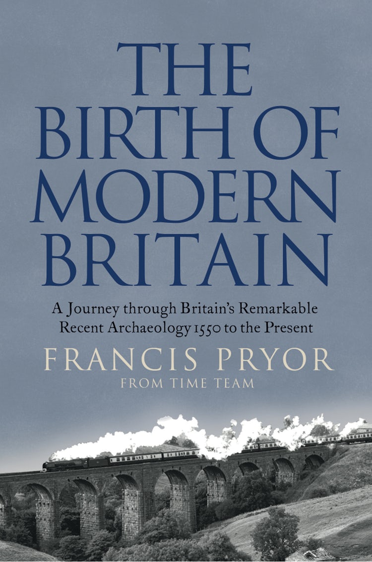 Cover image for The Birth Of Modern Britain: A Journey Through Britain's Remarkable Recent Archaeology, isbn: 9780007299119