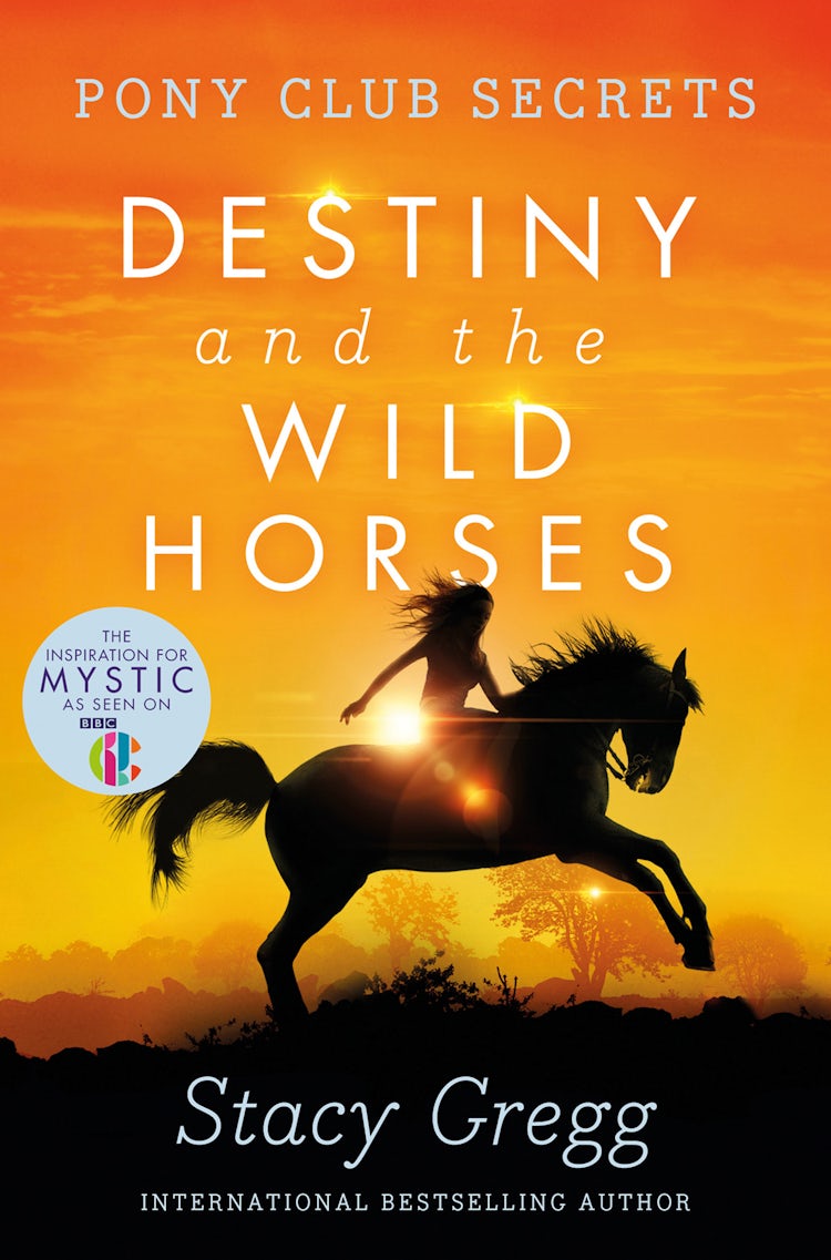 Cover image for Destiny and the Wild Horses (Pony Club Secrets, Book 3), isbn: 9780007302208
