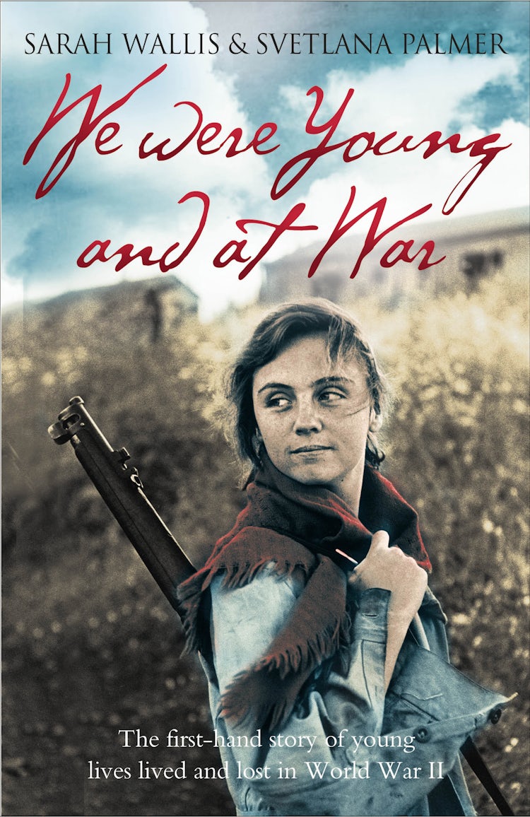 Cover image for We Were Young And At War: The First-hand Story of Young Lives Lived and Lost in World War II, isbn: 9780007303571