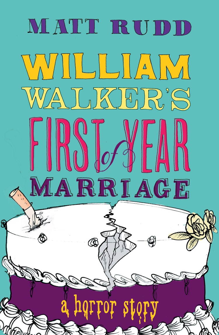 Cover image for William Walker's First Year of Marriage: A Horror Story, isbn: 9780007308972