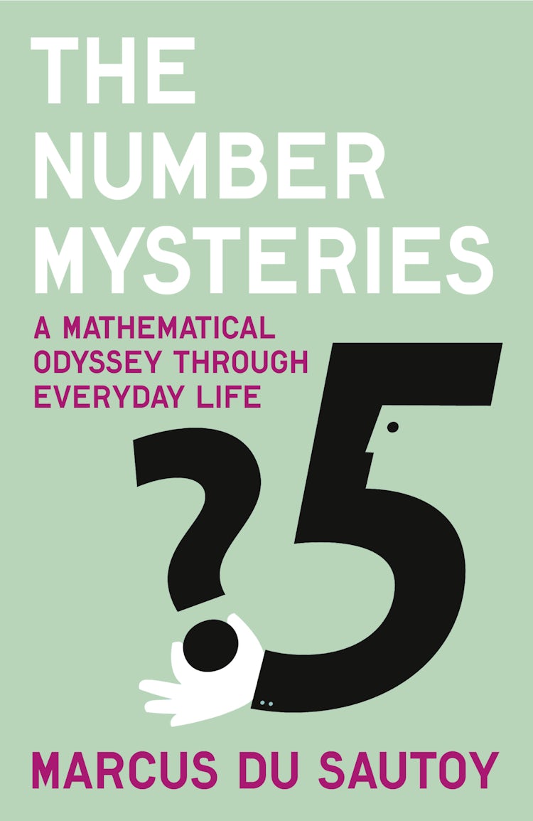Cover image for The Number Mysteries: A Mathematical Odyssey through Everyday Life, isbn: 9780007309863