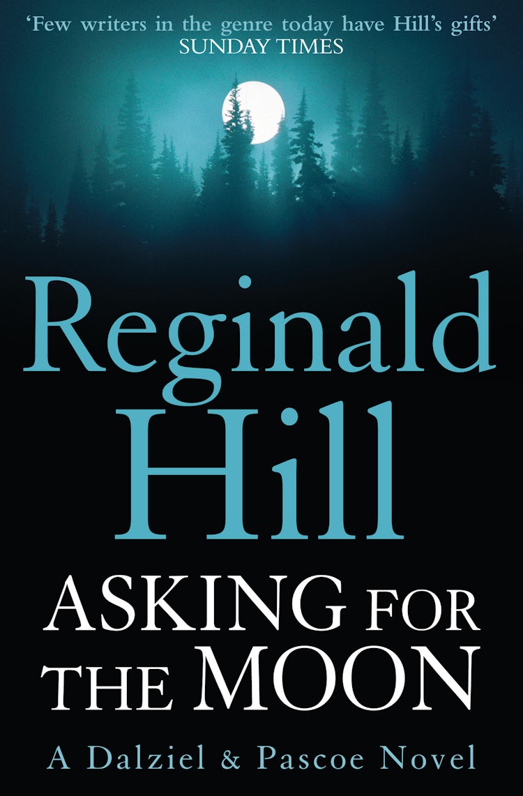 Cover image for Asking for the Moon: A Collection of Dalziel and Pascoe Stories, isbn: 9780007313150