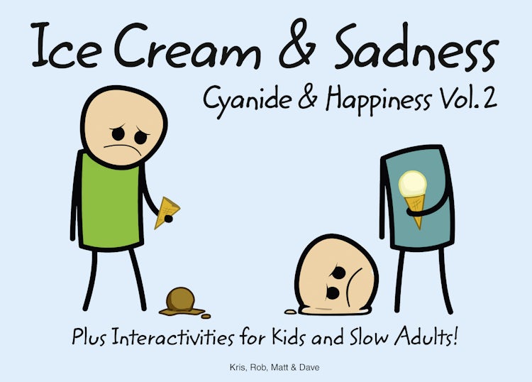 Cover image for Cyanide and Happiness: Ice Cream and Sadness, isbn: 9780007319619