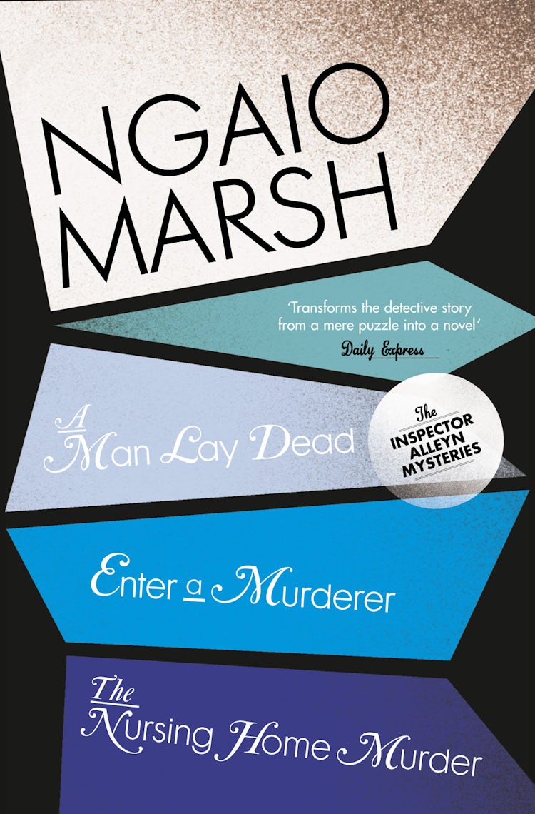Cover image for The Ngaio Marsh Collection (1) - A Man Lay Dead / Enter a Murder / The N ursing Home Murder, isbn: 9780007328697