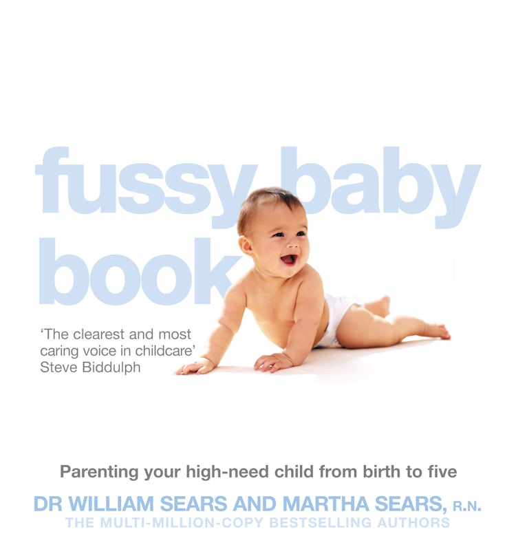 Cover image for The Fussy Baby Book: Parenting Your High-need Child from Birth to Five, isbn: 9780007332144