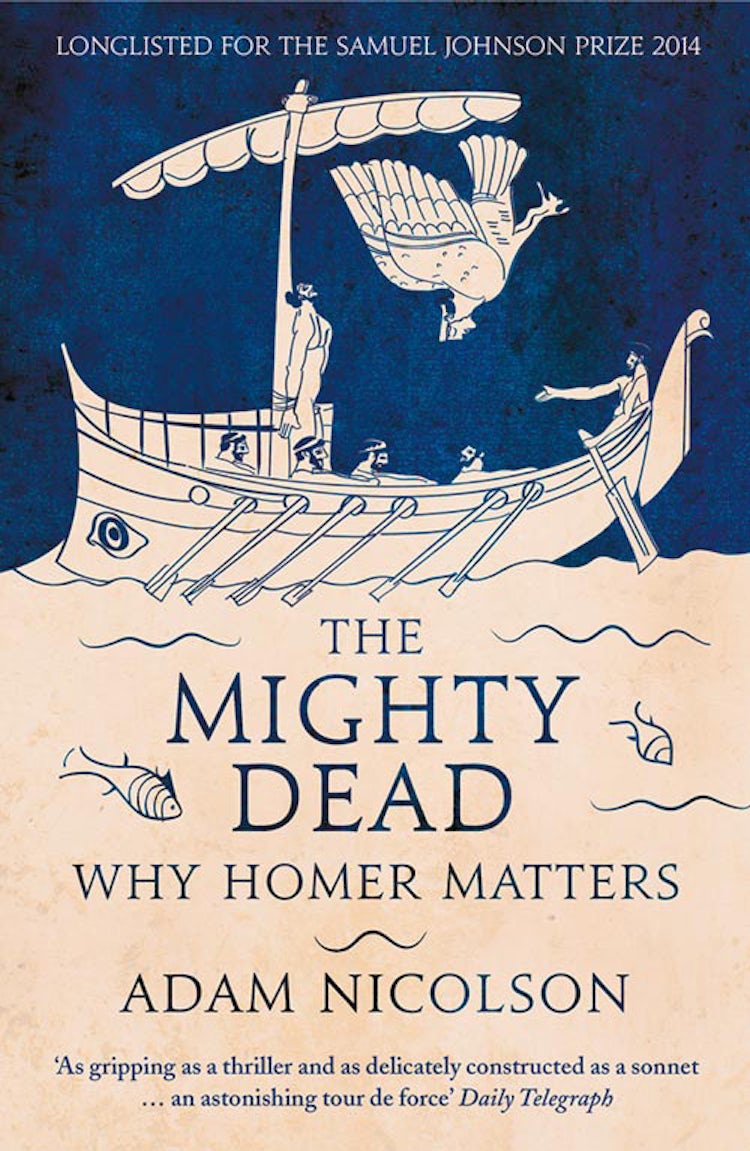 Cover image for The Mighty Dead: Why Homer Matters, isbn: 9780007335534