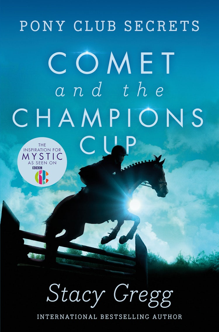 Cover image for Comet and the Champion’s Cup (Pony Club Secrets, Book 5), isbn: 9780007340699