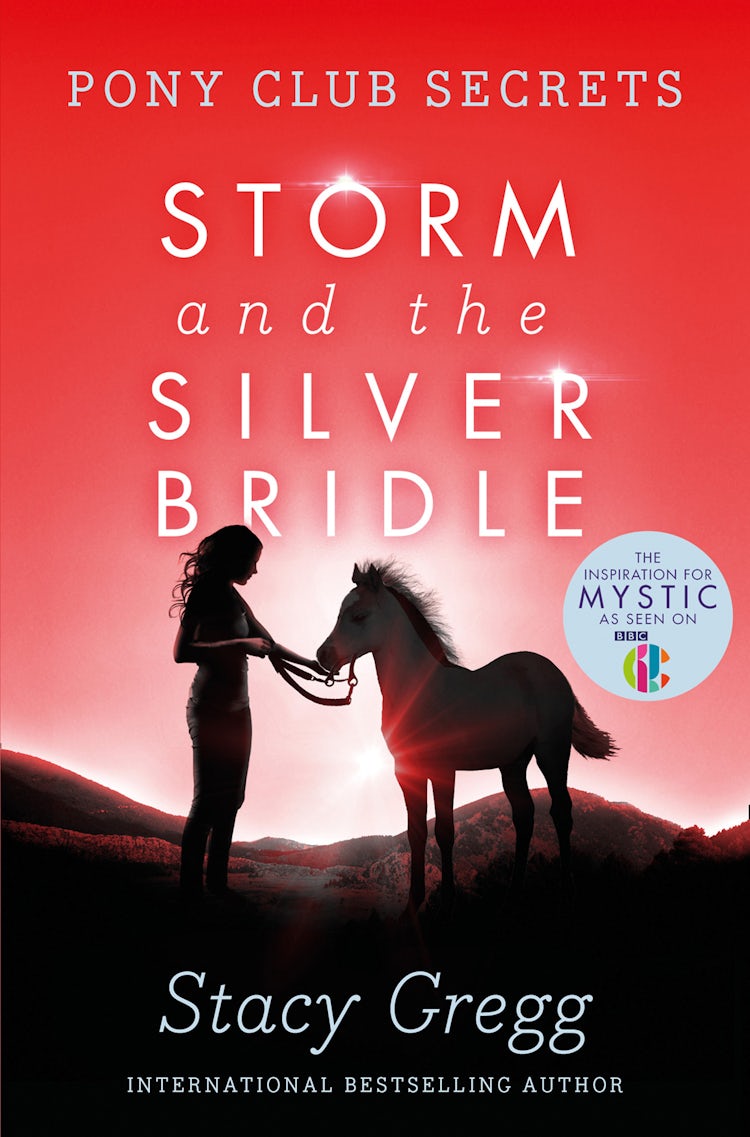 Cover image for Storm and the Silver Bridle (Pony Club Secrets, Book 6), isbn: 9780007340705