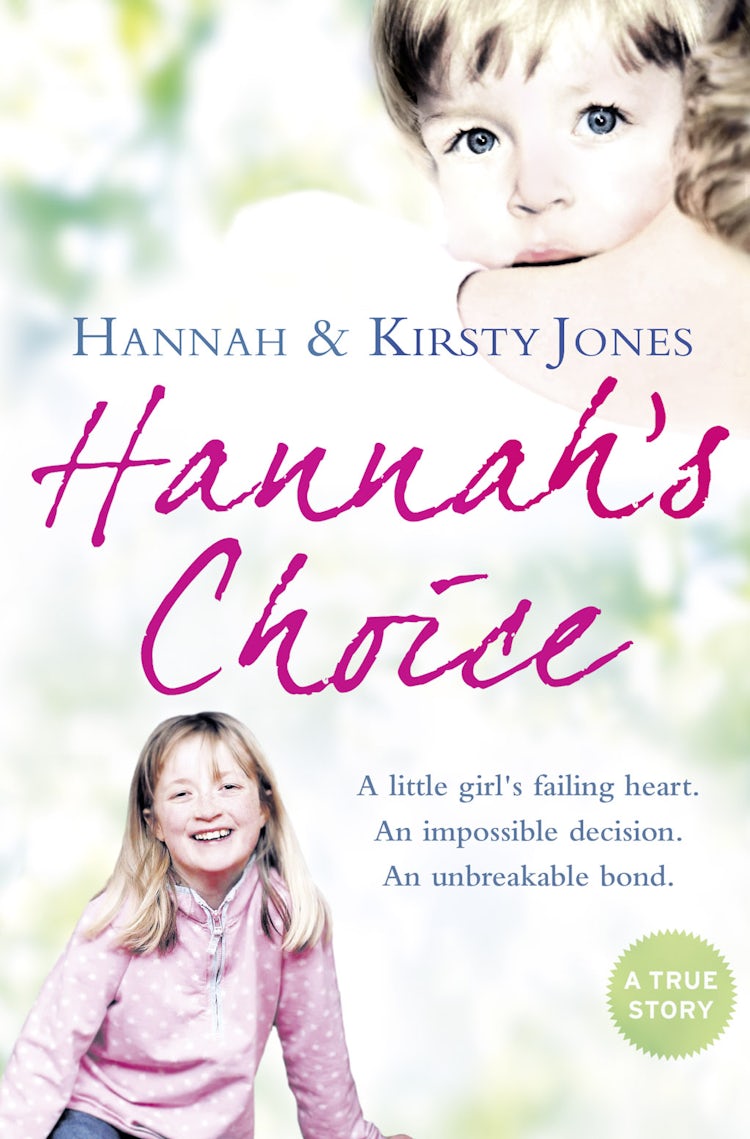 Cover image for Hannah's Choice: A daughter's love for life. The mother who let her make the hardest decision of all., isbn: 9780007342365
