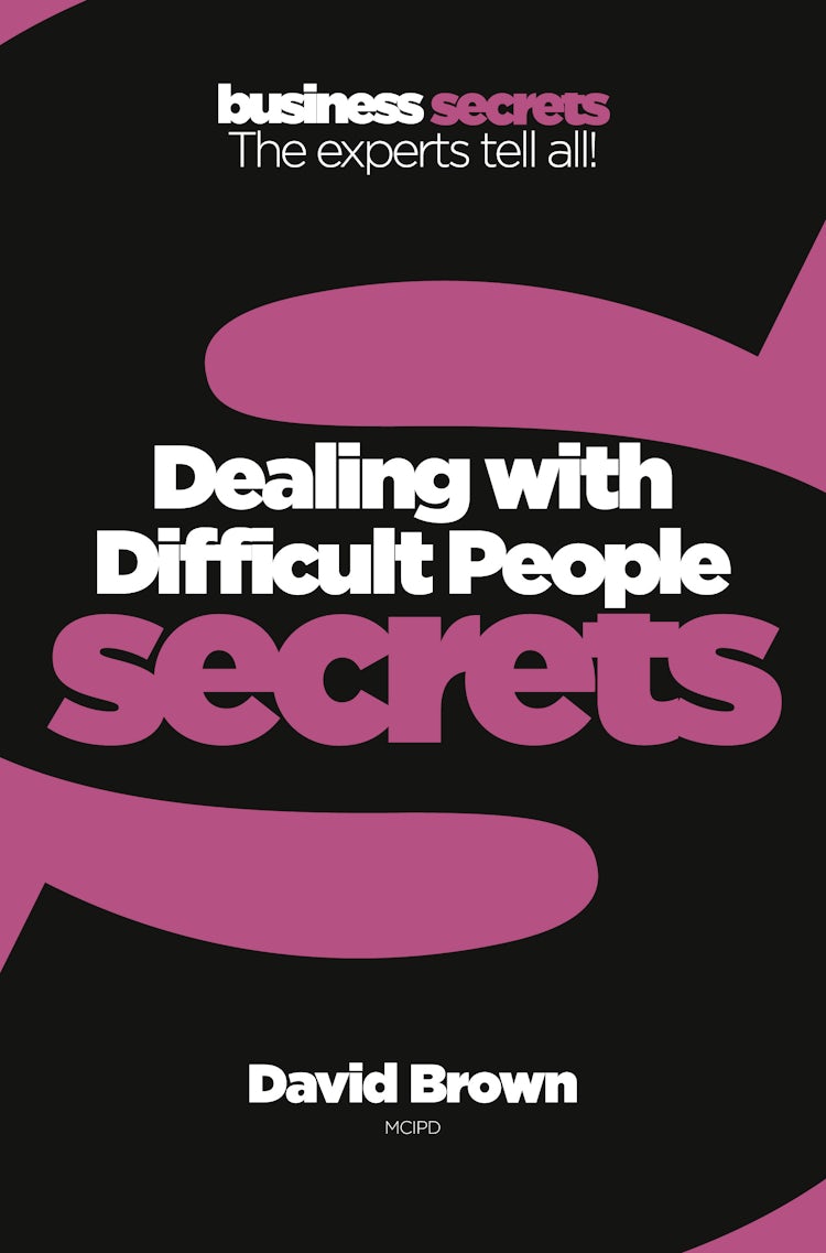 Cover image for Dealing With Difficult People: Collins Business Secrets, isbn: 9780007346776