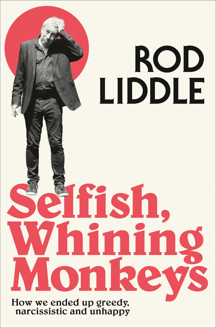 Cover image for Selfish Whining Monkeys: How we Ended Up Greedy, Narcissistic and Unhappy, isbn: 9780007351305