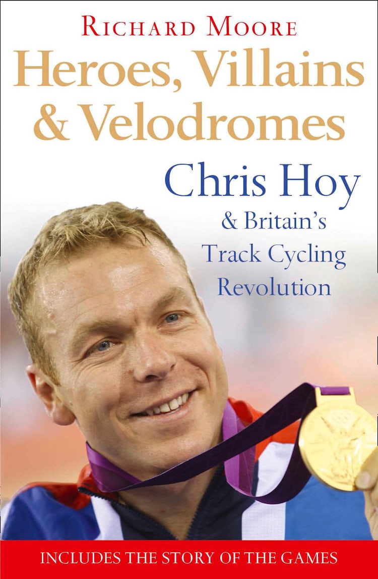 Cover image for Heroes, Villains and Velodromes: Chris Hoy and Britain’s Track Cycling Revolution, isbn: 9780007351688