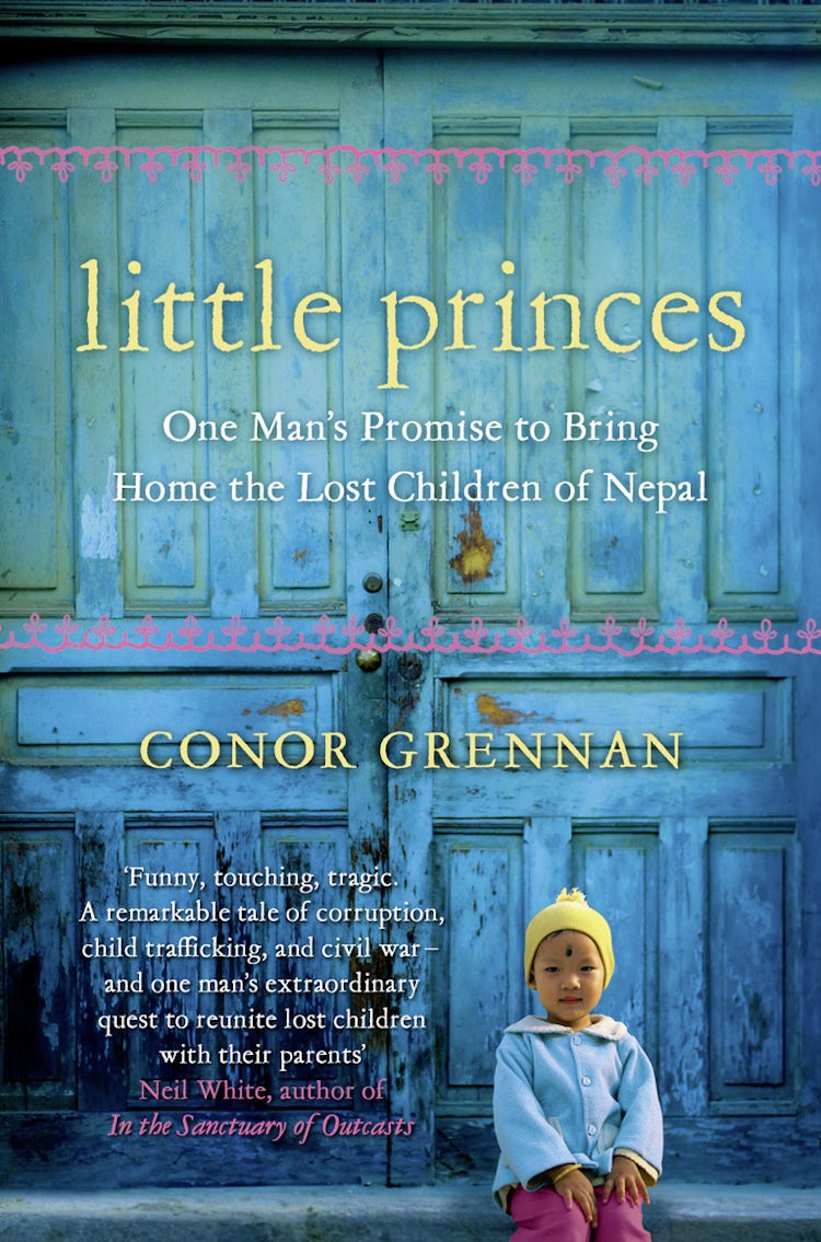 Cover image for Little Princes: One Mans Promise to Bring Home the Lost Children of Nepal, isbn: 9780007354184