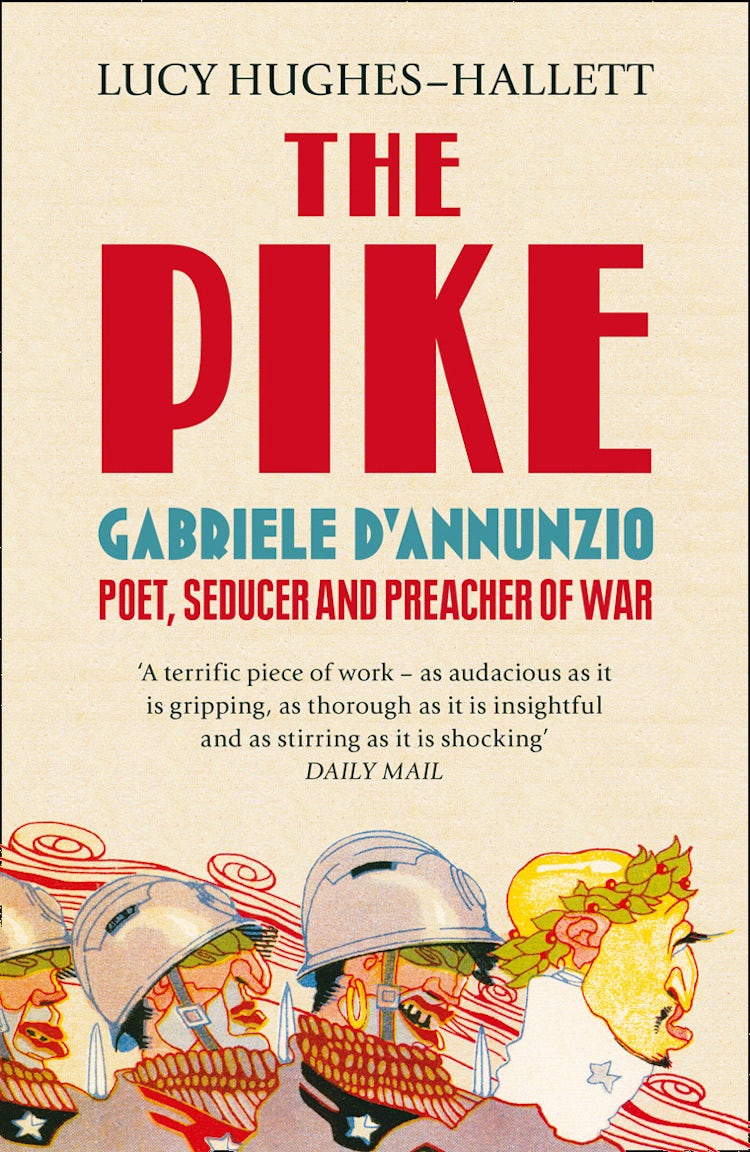 Cover image for The Pike: Gabriele d’Annunzio, Poet, Seducer and Preacher of War, isbn: 9780007356515