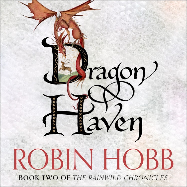 Cover image for Dragon Haven (The Rain Wild Chronicles, Book 2), isbn: 9780007356898