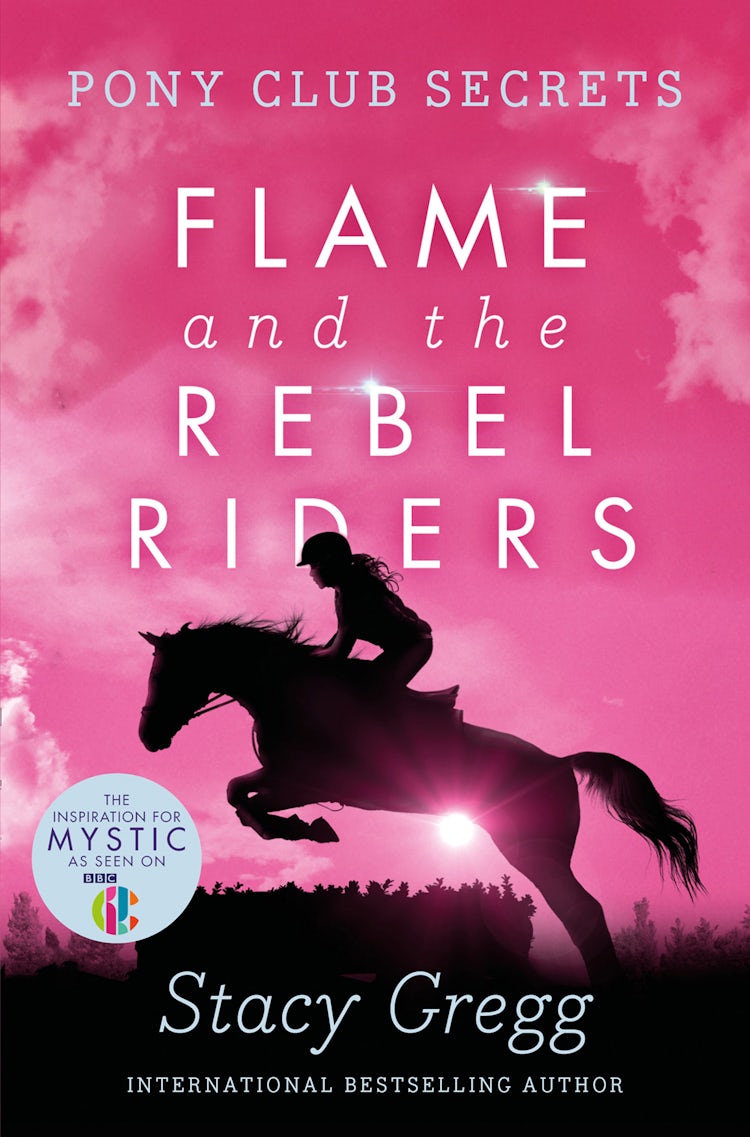 Cover image for Flame and the Rebel Riders (Pony Club Secrets, Book 9), isbn: 9780007358267