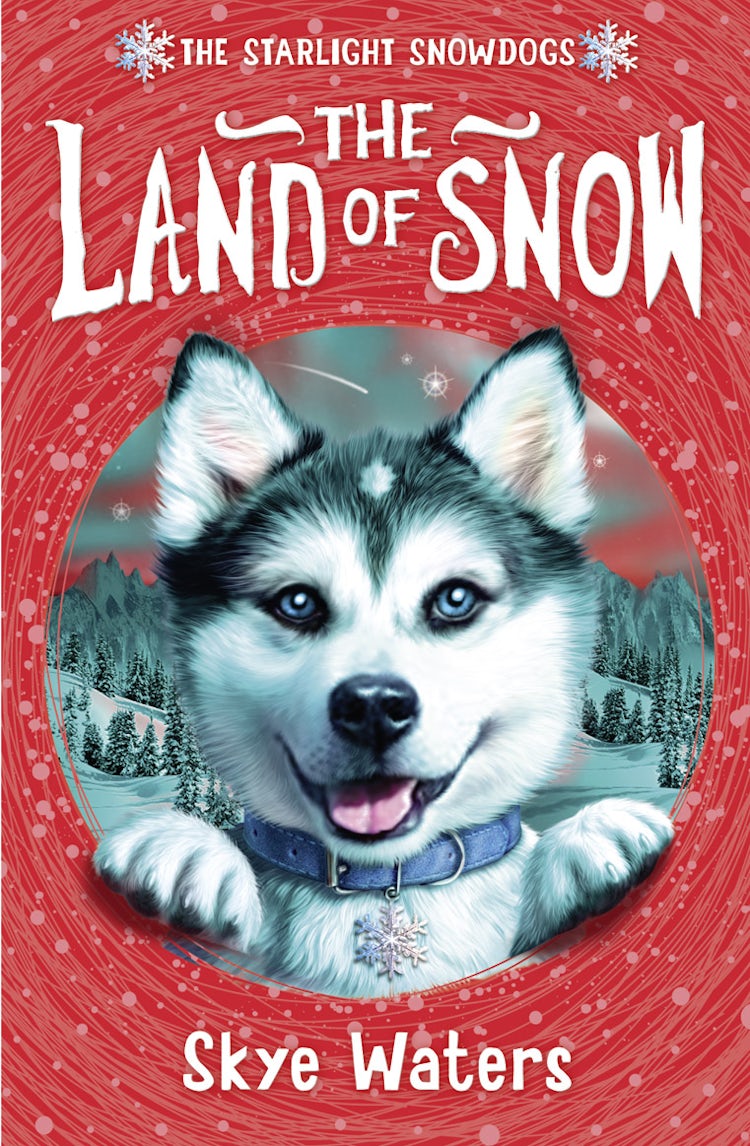 Cover image for Starlight Snowdogs: The Land of Snow, isbn: 9780007359028