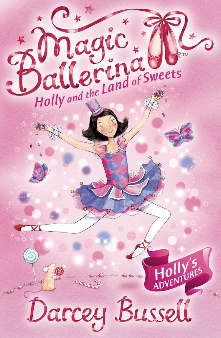 Cover image for Holly and the Land of Sweets (Magic Ballerina, Book 18), isbn: 9780007360031