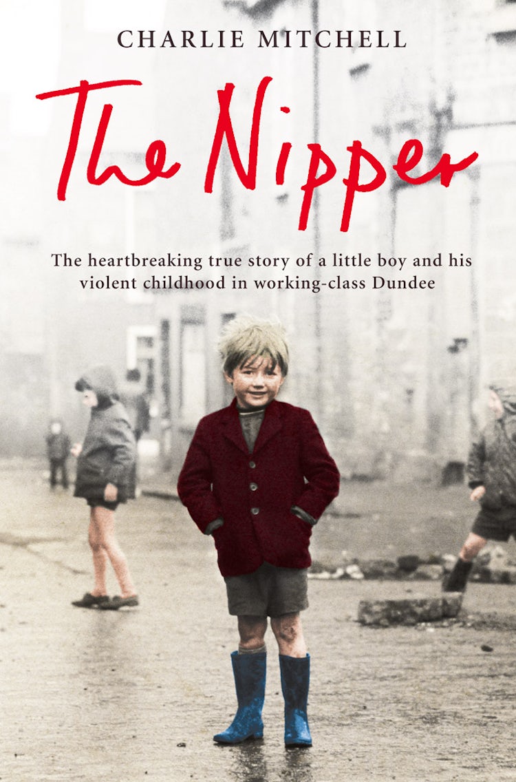 Cover image for The Nipper: The heartbreaking true story of a little boy and his violent childhood in working-class Dundee, isbn: 9780007362868