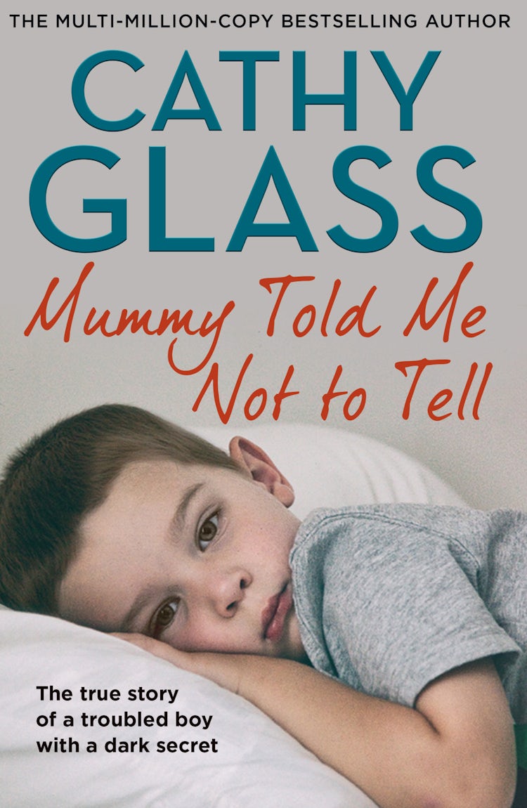 Cover image for Mummy Told Me Not to Tell: The true story of a troubled boy with a dark secret, isbn: 9780007362974