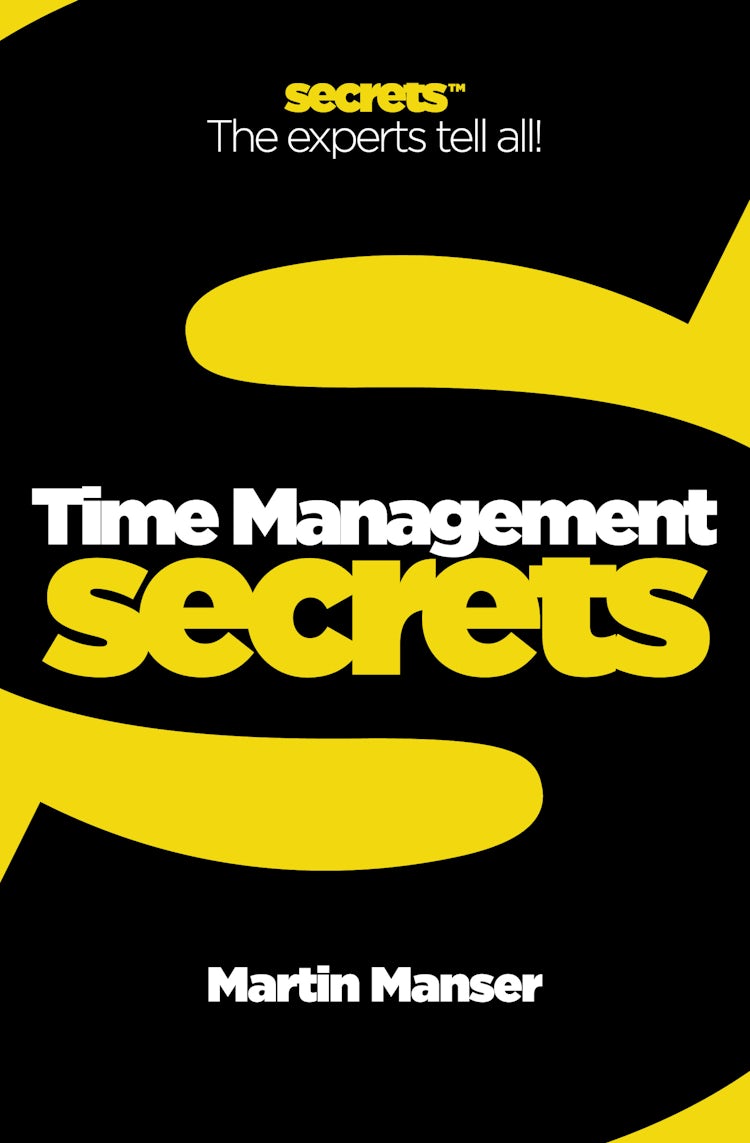 Cover image for Time Management: The experts tell all! (Collins Business Secrets), isbn: 9780007366798