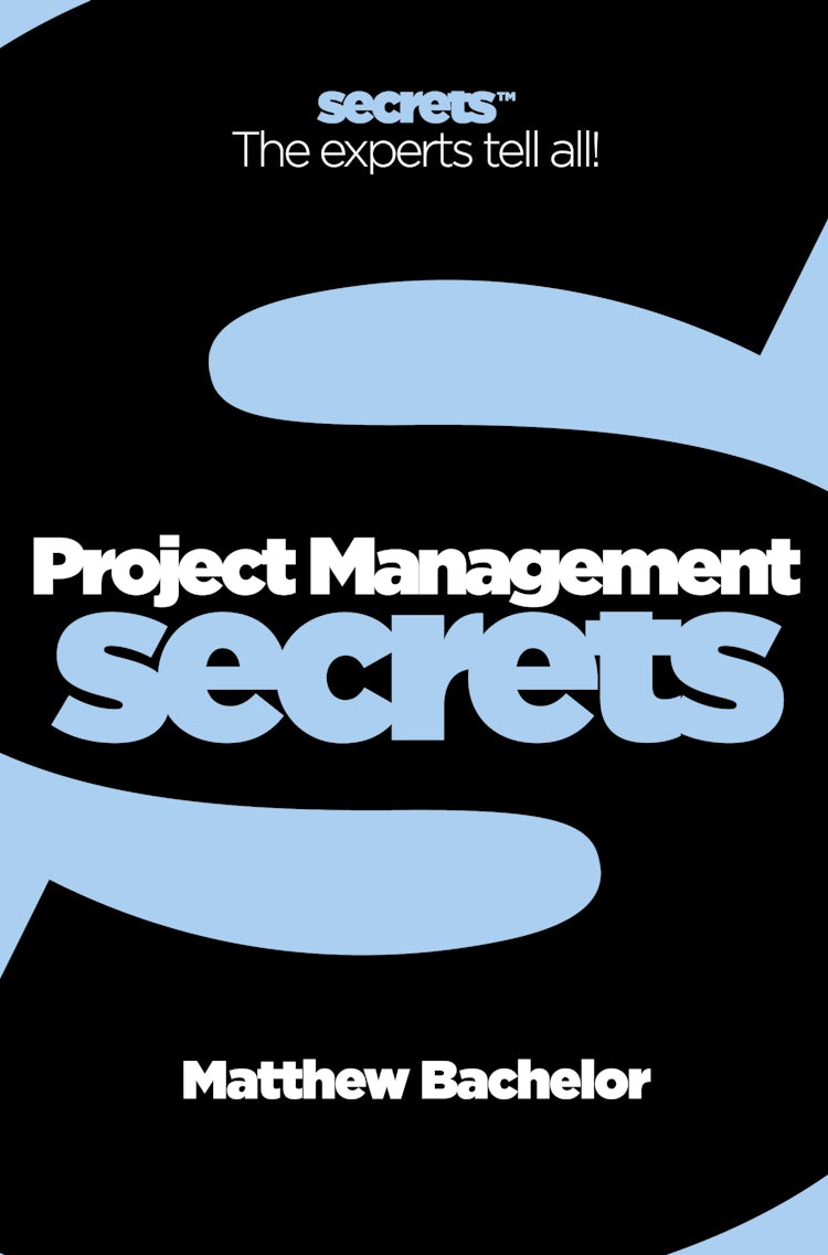 Cover image for Project Management: The experts tell all! (Collins Business Secrets), isbn: 9780007366828
