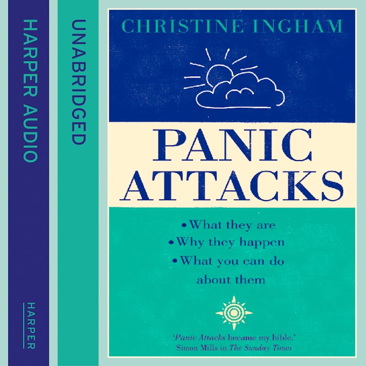 Cover image for Panic Attacks: What they are, why they happen, and what you can do about them, isbn: 9780007367269