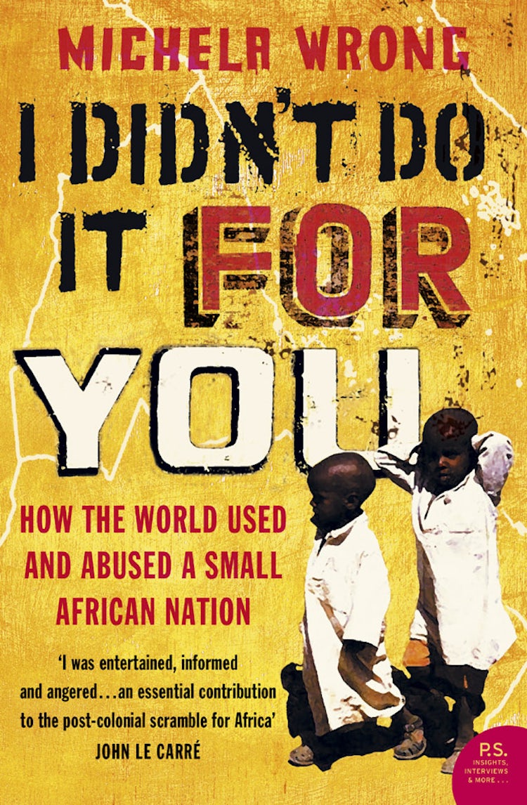 Cover image for I Didn’t Do It For You: How the World Used and Abused a Small African Nation (Text Only), isbn: 9780007370016