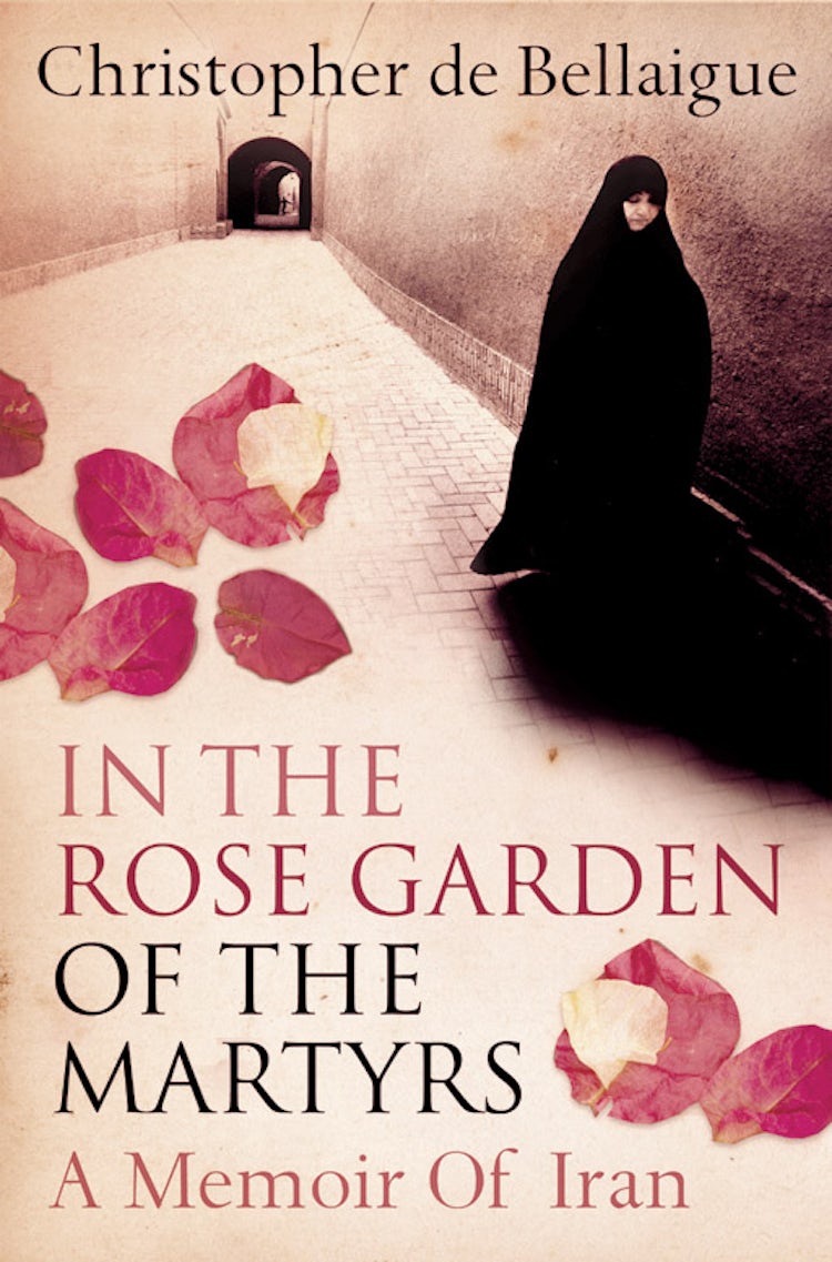 Cover image for In the Rose Garden of the Martyrs: A Memoir of Iran, isbn: 9780007372812