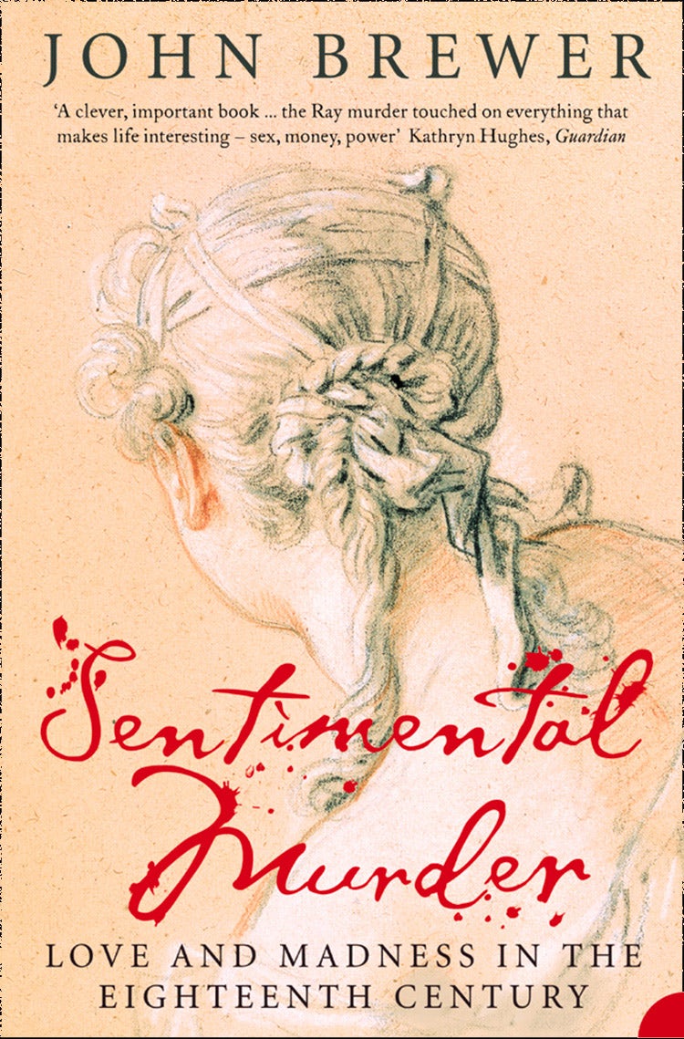 Cover image for Sentimental Murder: Love and Madness in the Eighteenth Century (Text Only), isbn: 9780007372904