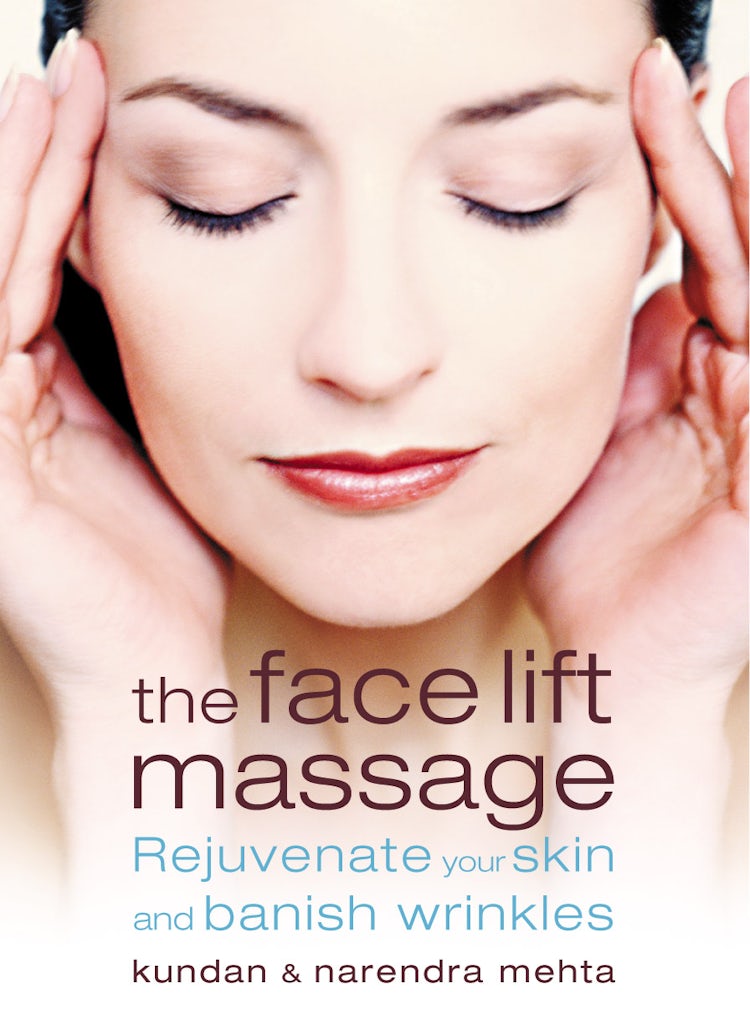 Cover image for The Face Lift Massage: Rejuvenate Your Skin and Reduce Fine Lines and Wrinkles, isbn: 9780007374175